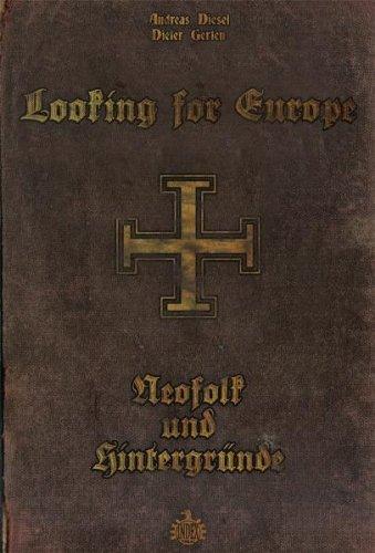 Looking for Europe: Neo-Folk und Hintergründe