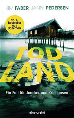 Todland: Ein Fall für Juncker und Kristiansen (Juncker & Kristiansen, Band 2)