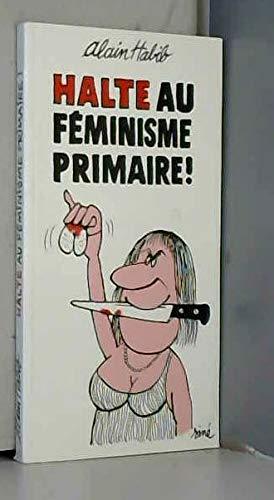 Halte au féminisme primaire