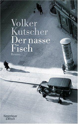 Der nasse Fisch: Roman