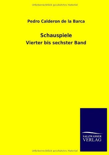 Schauspiele: Vierter bis sechster Band