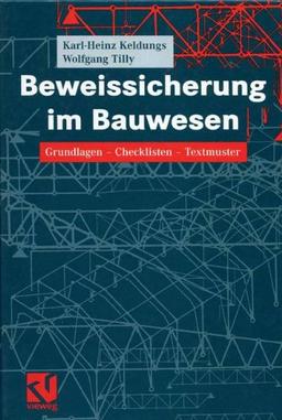 Beweissicherung im Bauwesen: Grundlagen - Checklisten - Textmuster