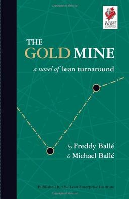 The Gold Mine: A Novel of Lean Turnaround