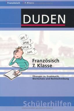 Duden Französisch 7. Klasse: Übungen zu Grammatik, Wortschatz und Rechtschreibung