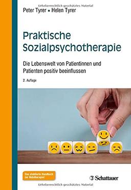 Praktische Sozialpsychotherapie: Die Lebenswelt von Patientinnen und Patienten positiv beeinflussen.