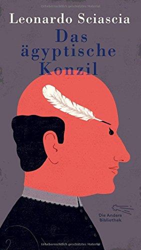 Das ägyptische Konzil (Die Andere Bibliothek, Band 377)