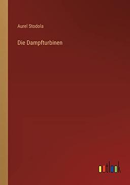 Die Dampfturbinen