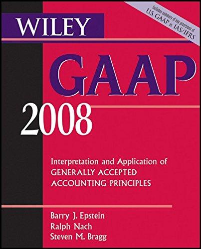 Wiley GAAP 2008: Interpretation and Application of Generally Accepted Accounting Principles