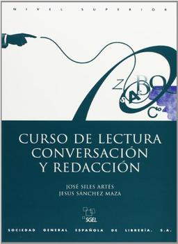 Curso De Lectura, Conversacion Y Redaccion - Advanced Level: Nivel Superior