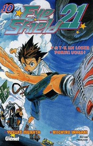 Eye shield 21. Vol. 10. Y a t-il un loser parmi vous ?