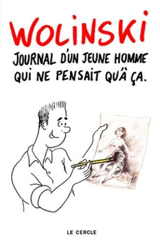 Journal d'un jeune homme qui ne pensait qu'à ça