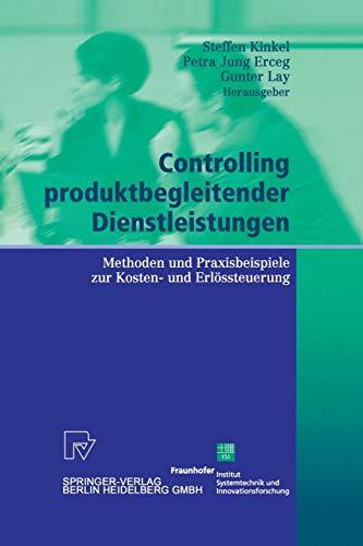 Controlling produktbegleitender Dienstleistungen: Methoden Und Praxisbeispiele Zur Kosten- Und Erlössteuerung