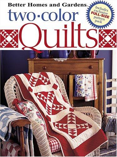 Two-color Quilts (Better Homes & Gardens S.)