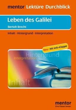 Mentor Leküre Durchblick: Bertolt Brecht, Leben des Galilei - Inhalt, Hintergrund, Interpretation