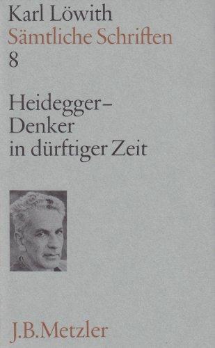 Sämtliche Schriften. Gesamtwerk: Sämtliche Schriften, 9 Bde., Bd.8, Heidegger, Denker in dürftiger Zeit