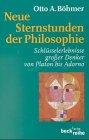 Neue Sternstunden der Philosophie: Schlüsselerlebnisse grosser Denker von Platon bis Adorno (Beck'sche Reihe)