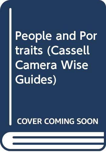 People and Portraits (Cassell Camera Wise Guides)