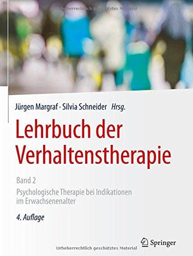 Lehrbuch der Verhaltenstherapie, Band 2: Psychologische Therapie bei Indikationen im Erwachsenenalter