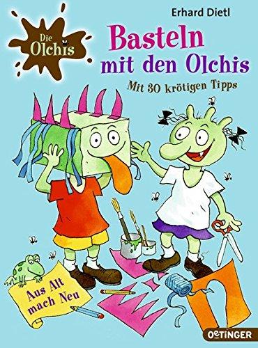 Basteln mit den Olchis Mit 30 krötigen Tipps