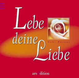 Lebe deine Liebe