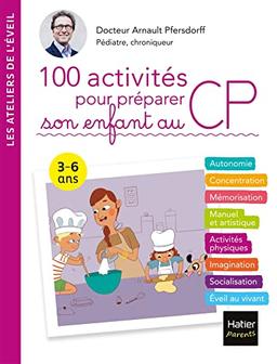 100 activités pour préparer son enfant au CP : 3-6 ans