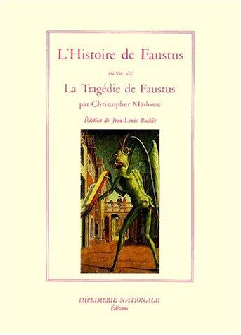 Histoire du docteur Johannes Faustus. La tragique histoire du docteur Faustus