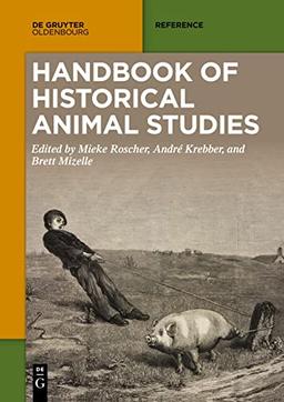 Handbook of Historical Animal Studies