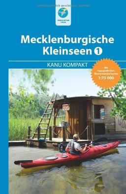 Kanu Kompakt Mecklenburgische Kleinseen 1 - mit topografischen Wasserwanderkarten