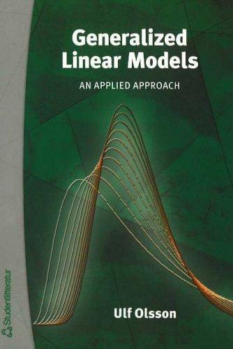 Generalized Linear Models: An Applied Approach