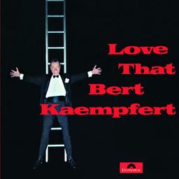 Love That Bert Kaempfert (Re-Release)