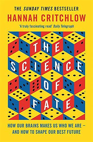 The Science of Fate: The New Science of Who We Are - And How to Shape our Best Future