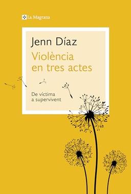 Violència en tres actes: De víctima a supervivent (Orígens)