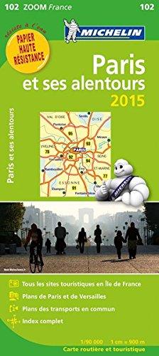 Michelin Paris und Umgebung 2016: Straßen- und Tourismuskarte 1:90.000 (Michelin Zoomkarte)