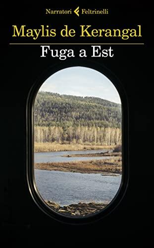 Fuga a Est (I narratori)