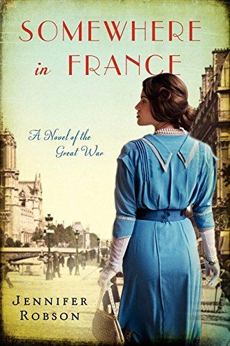 Somewhere in France: A Novel of the Great War