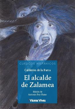 EL ALCALDE DE ZALAMEA (CLASICOS HISPANICOS) (Clásicos Hispánicos)