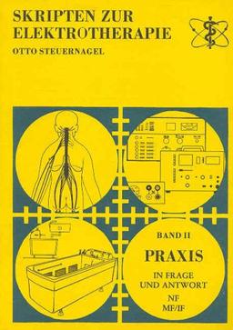 Skripten zur Elektrotherapie: Praxis Niederfrequenz - Mittelfrequenz: BD II