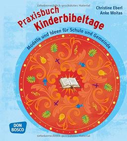 Praxisbuch Kinderbibeltage - Modelle und Ideen für Schule und Gemeinde