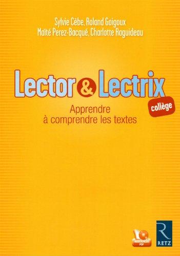 Lector & Lectrix : apprendre à comprendre les textes : collège