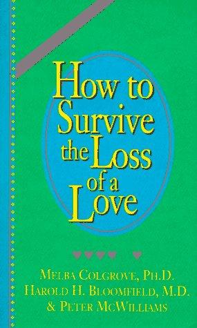 How to Survive the Loss of a Love