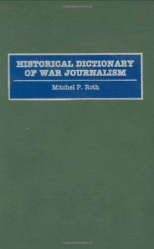 Historical Dictionary of War Journalism