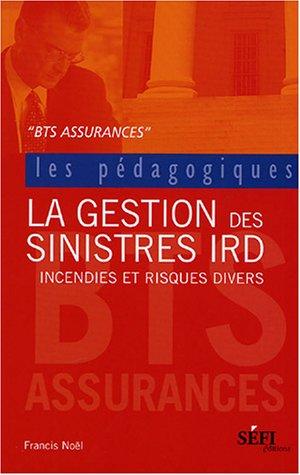 La Gestion des sinistres IRD (Les Pédagogiques)