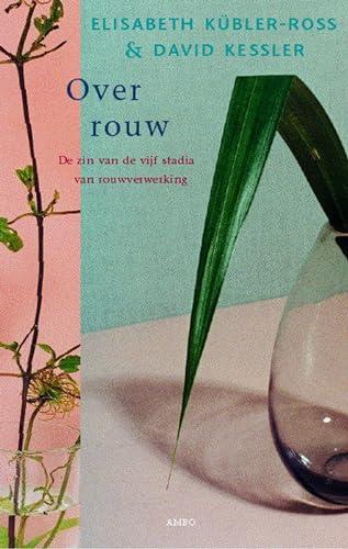 Over rouw: de zin van de vijf stadia van rouwverwerking