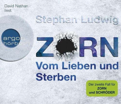 Zorn - Vom Lieben und Sterben: Thriller