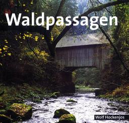 Waldpassagen: Gesammelte Versuche über Baum, Wald und Flur