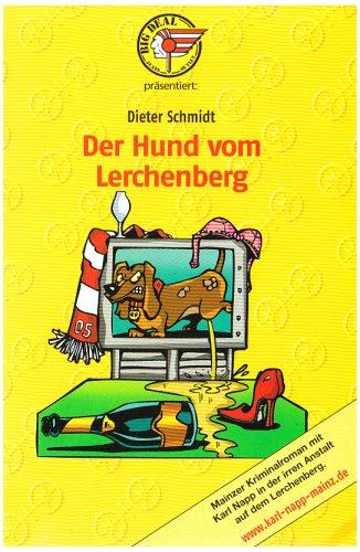 Der Hund vom Lerchenberg: Mainzer Kriminalroman mit Karl Napp in der irren Anstalt auf dem Lerchenberg