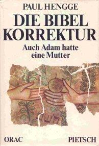 Die Bibel - Korrektur. Auch Adam hatte eine Mutter