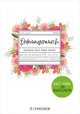 Ordnungsrausch: Bullet Journal: Gestalte dein Leben selbst