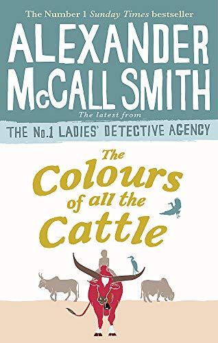 The Colours of all the Cattle (No. 1 Ladies' Detective Agency, Band 19)