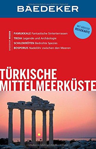 Baedeker Reiseführer Türkische Mittelmeerküste: mit GROSSER REISEKARTE